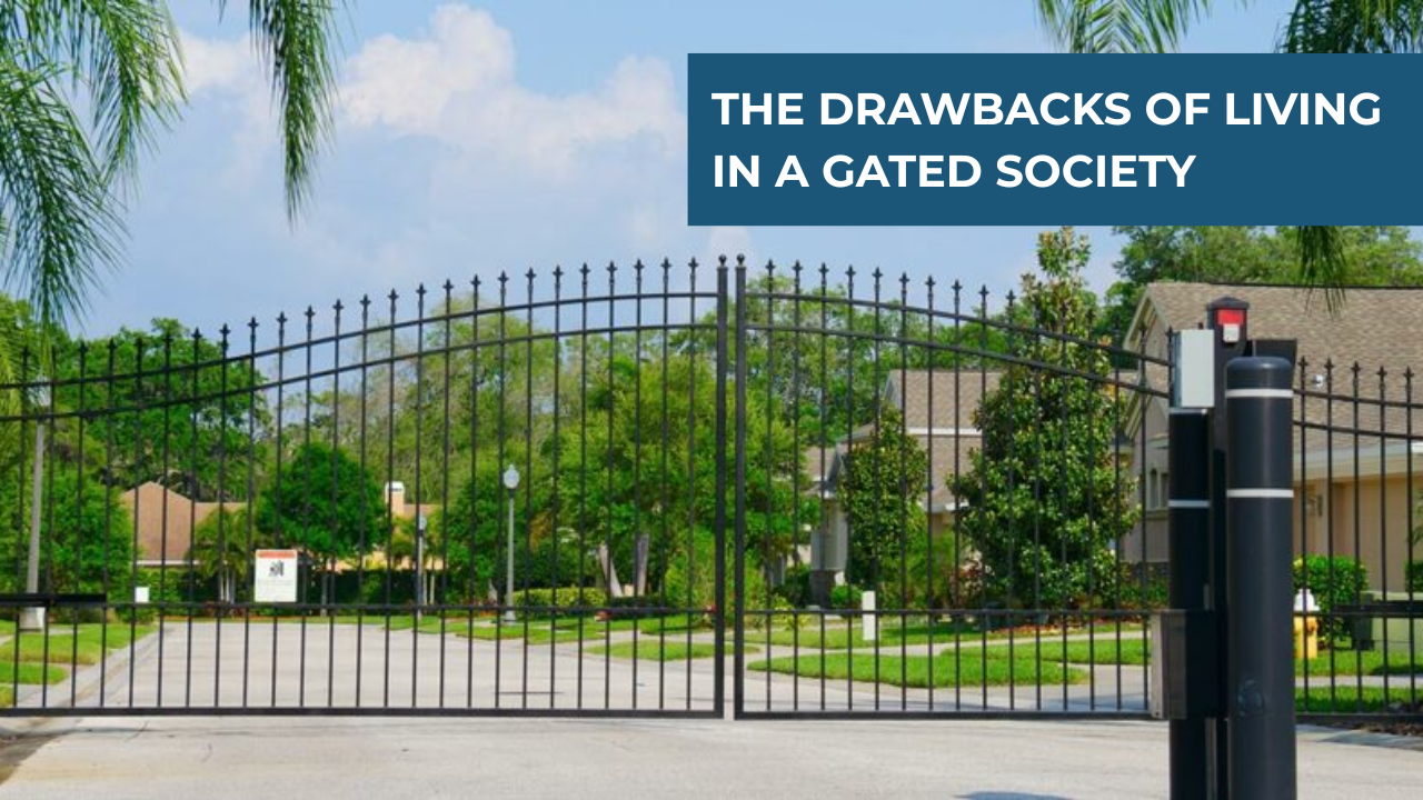 Inside A Gated Society: Pros And Cons.